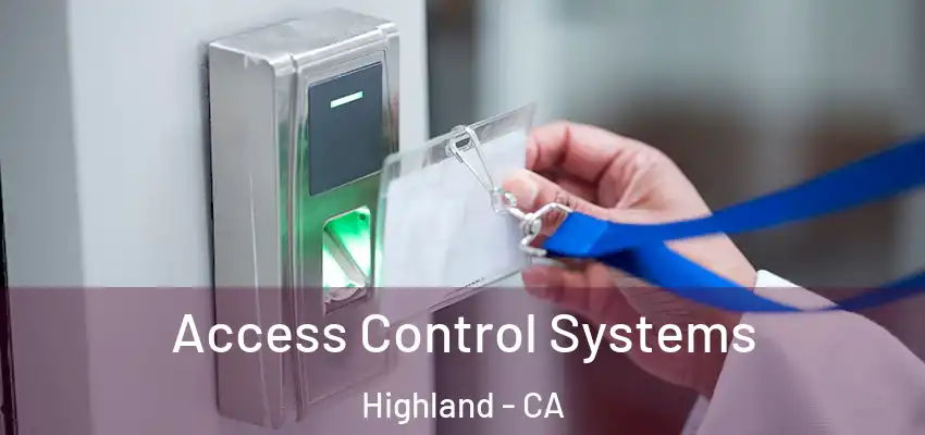  Access Control Systems Highland - CA