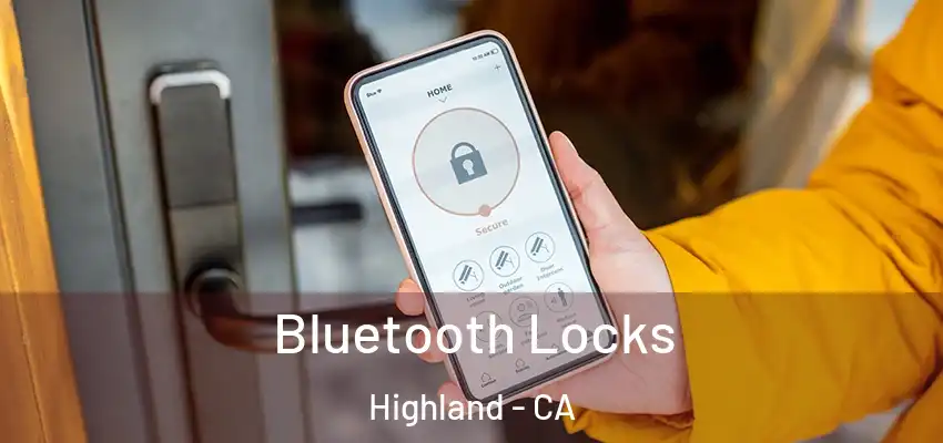  Bluetooth Locks Highland - CA