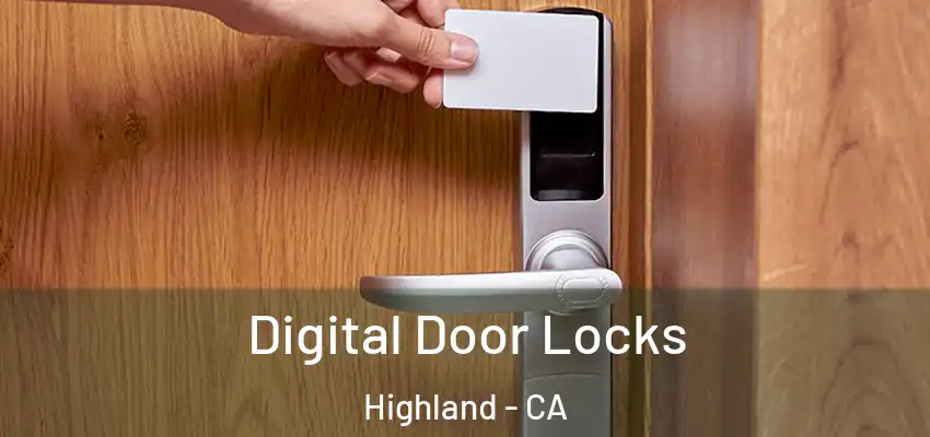  Digital Door Locks Highland - CA