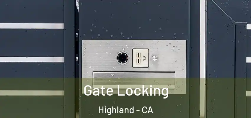  Gate Locking Highland - CA