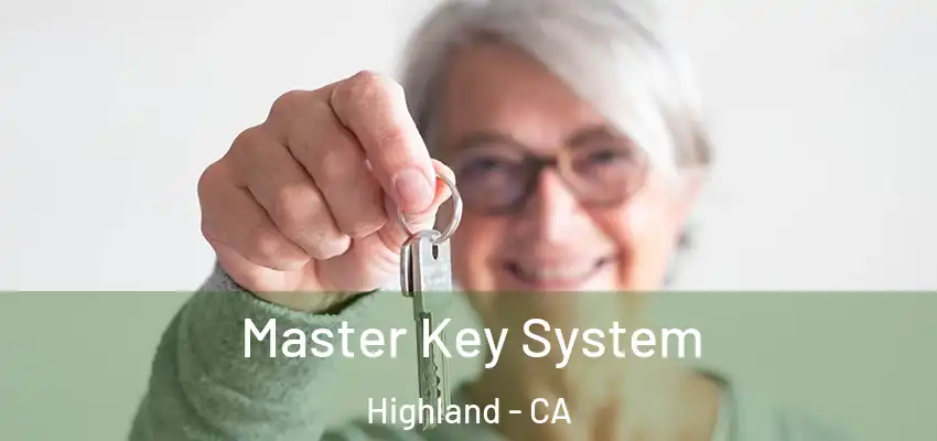  Master Key System Highland - CA