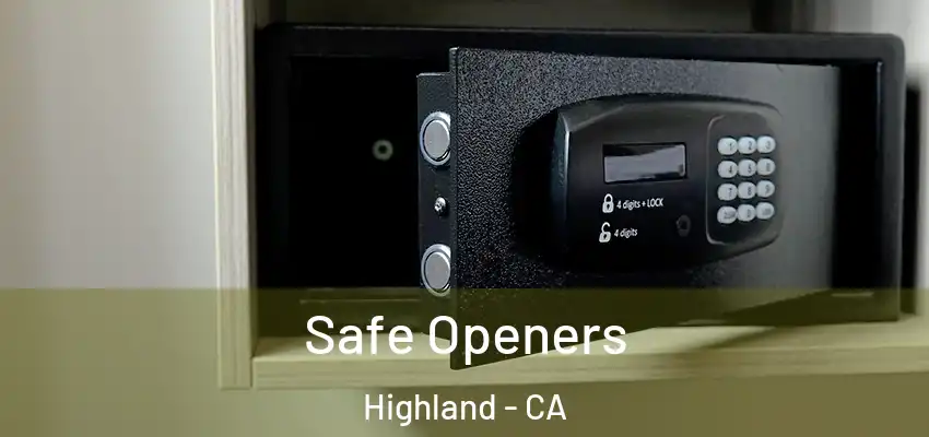  Safe Openers Highland - CA